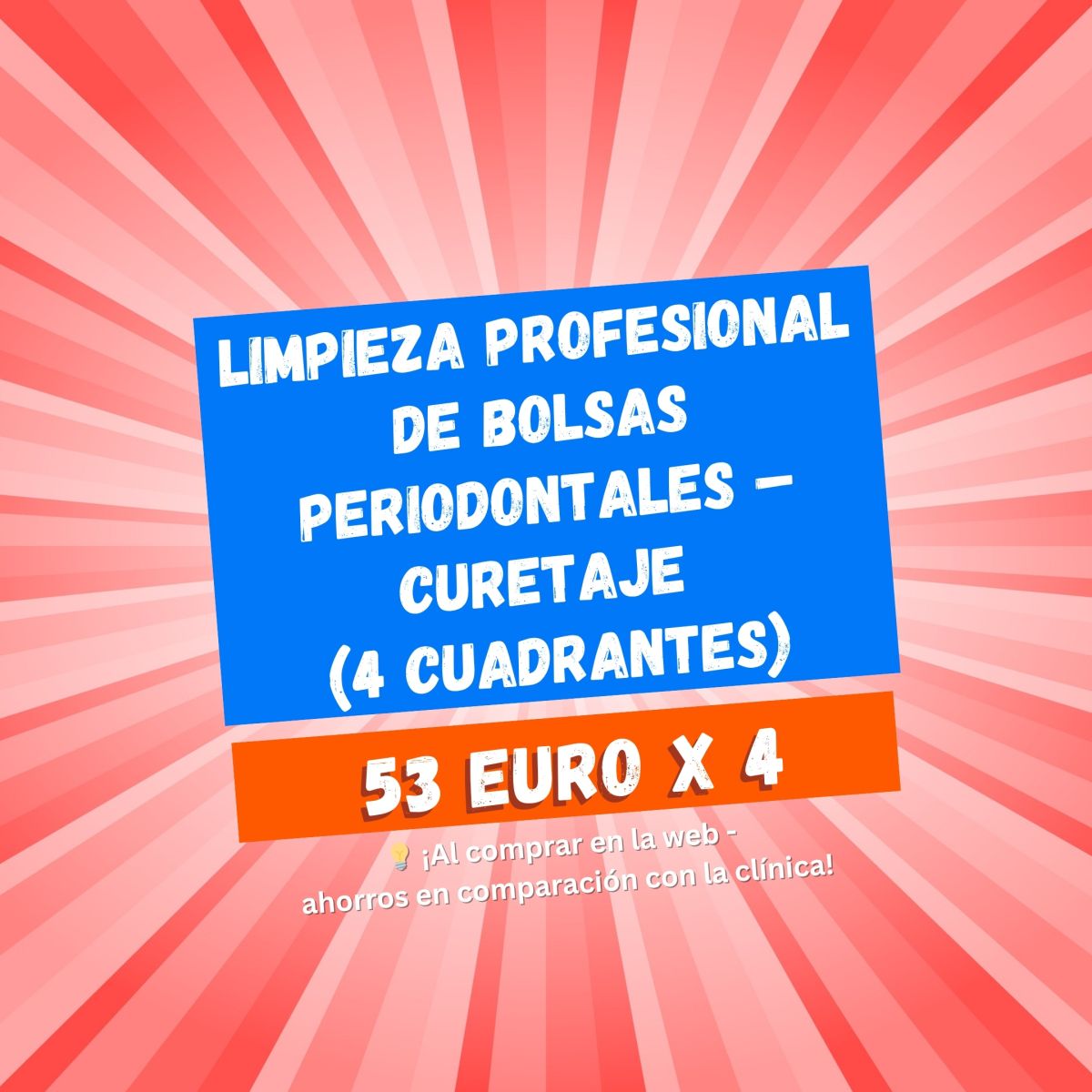 Limpieza profesional de bolsas periodontales – Curetaje (4 cuadrantes)